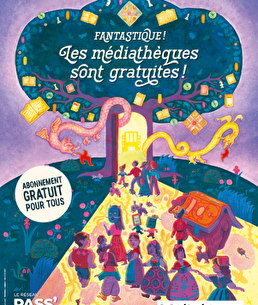 Fantastique, les médiathèques sont gratuties ! Abonnement gratuit pour tous. A partir du 1er janvier 2026