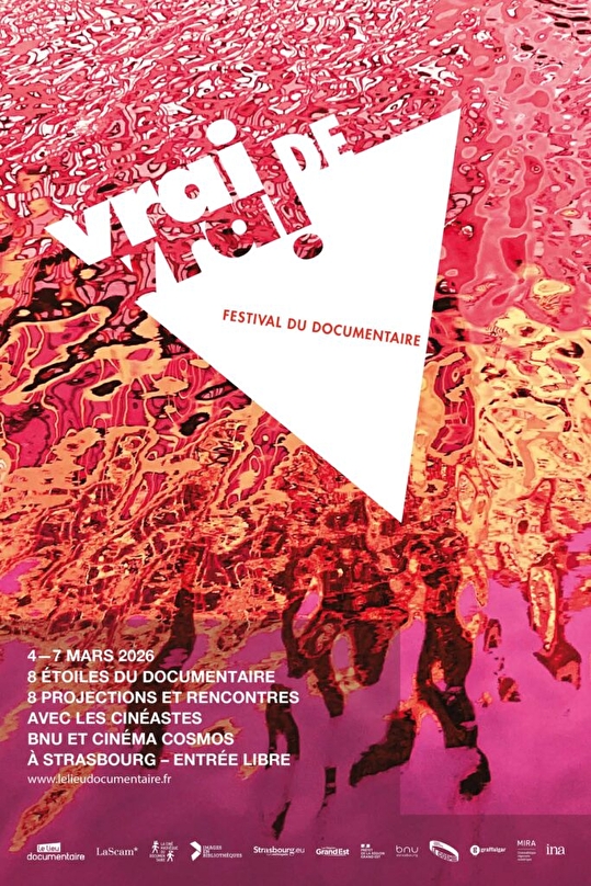 Vrai de vrai, festival du documentaire. Du 4 au 7 mars 2026. BNU et cinéma Cosmos.