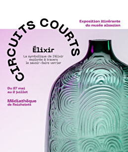 Circuits courts : Elixir. Exposition itinérante du musée alsacien. Du 27 mai au 2 juillet - Médiathèque de Reichstett.