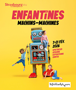 Enfantines, machins - machines du 7 au 21 février 2026. Temps fort jeunesse des médiathèques